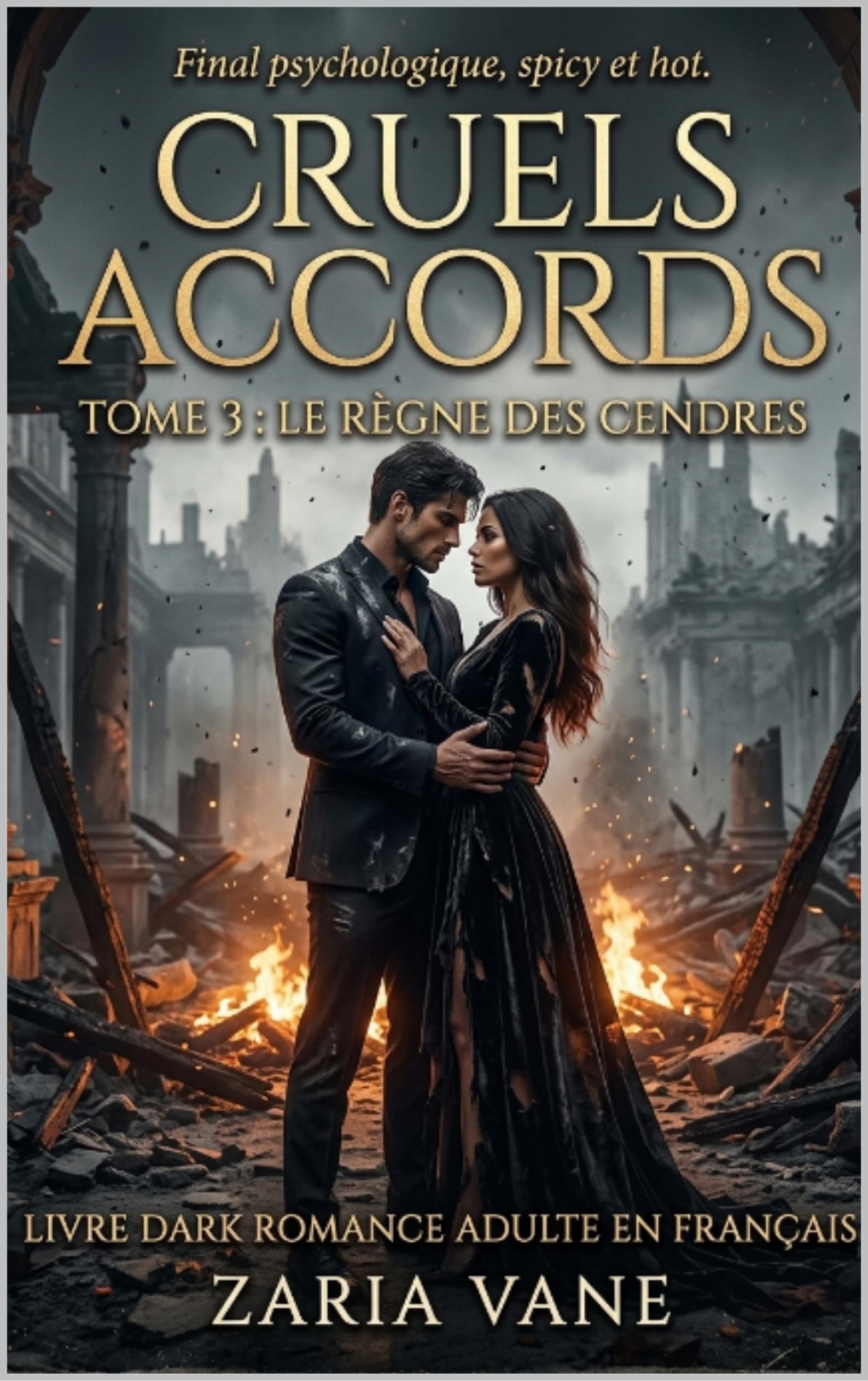 Cruels Accords — Tome 3 : Le Règne des Cendres